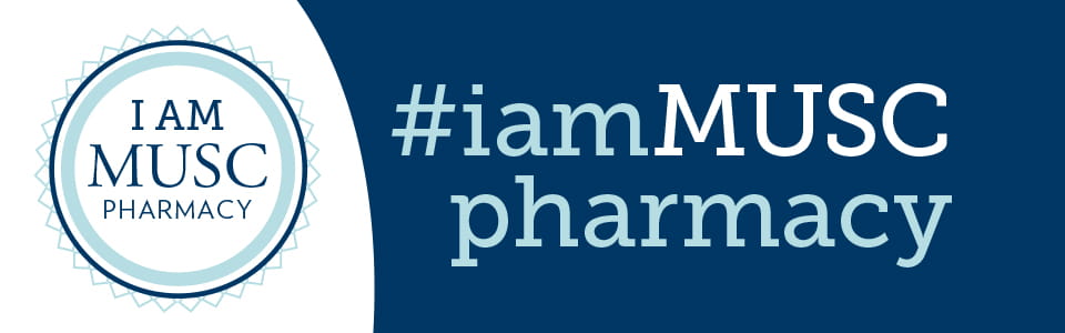 I am MUSC Pharmacy banner