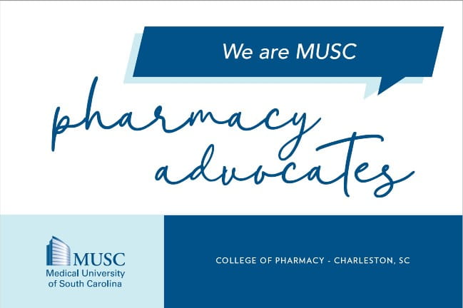 We are MUSC Pharmacists celebrates MUSC advocates College of